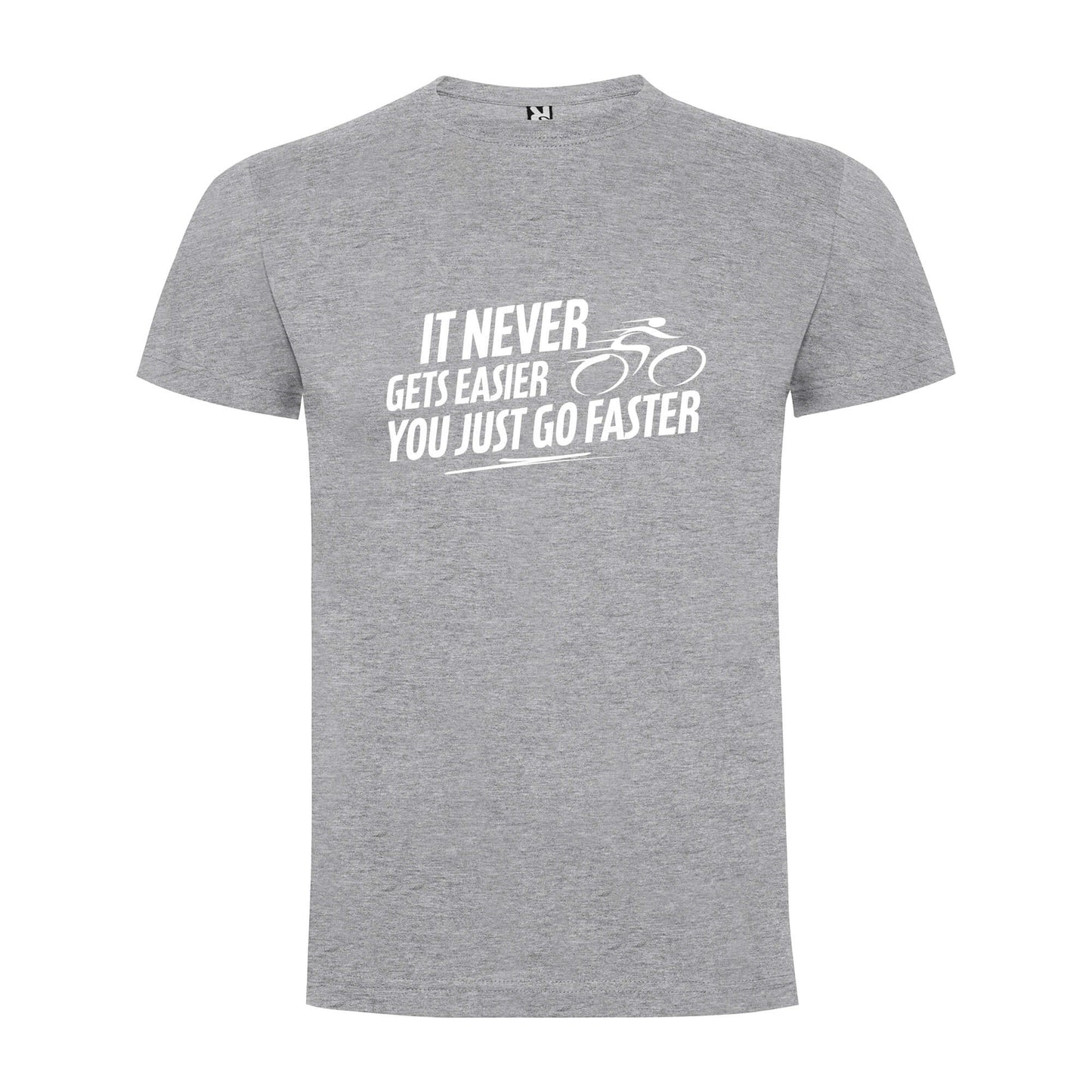 It never gets easier you just go faster T-Shirt